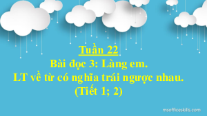Tuần 22 - Bài đọc 3: Làng em | Bài giảng PowerPoint Tiếng Việt 3 | Cánh Diều