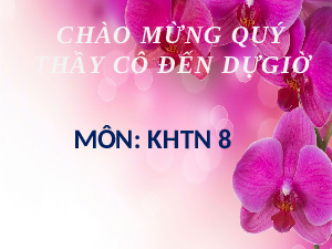 Giáo án điện tử Khoa học tự nhiên 8 Bài 29 Kết nối tri thức: Sự nở vì nhiệt