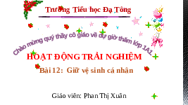 Giáo án điện tử Hoạt Động Trải Nghiệm 1 Bài 12 Kết nối tri thức: Giữ vệ sinh cá nhân