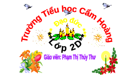Giáo án điện tử Đạo đức 2 Ôn tập cuối kì I - Cánh diều