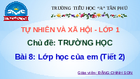 Giáo án điện tử Tự nhiên và xã hội 1 bài 8 Chân trời sáng tạo : Lớp học của em