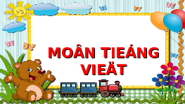 Giáo án điện tử Tiếng việt 1 bài 1 Chân trời sáng tạo: Ơ ơ dấu nặng