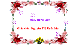 Giáo án điện tử Tiếng việt 1 bài 2 Chân trời sáng tạo: Học vần: U, u, Ư, ư