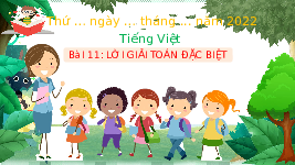 Giáo án điện tử Tiếng Việt 3 Tập 1 Bài 11 Kết nối tri thức:  Lời giải toán đặc biệt - Nói và nghe