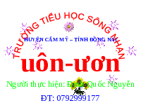Giáo án điện tử Tiếng việt 1 bài 4 Chân trời sáng tạo: Học vần: uôn, ươn