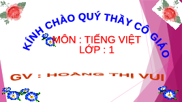 Giáo án điện tử Tiếng việt 1 bài 3 Chân trời sáng tạo: Học vần: G, g, gh