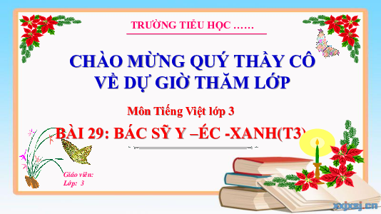 Bài 29: Bác sĩ Y-éc-xanh (Tiết 3) | Bài giảng PowerPoint Tiếng Việt 3 | Kết nối tri thức