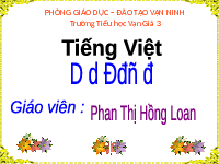 Giáo án điện tử Tiếng Việt 1 Tập 1 Bài 8 Kết nối tri thức: D d Đ đ