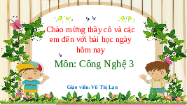 Giáo án điện tử Công nghệ 3 Bài 7 Kết nối tri thức: Dụng cụ và vật liệu làm thủ công