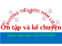 Giáo án điện tử Tiếng việt 1 bài 5 Chân trời sáng tạo : Ôn tập và kể chuyện