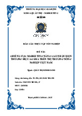 Báo cáo thực tập tốt nghiệp: Chiến lược marketing nâng cao nhận diện thương hiệu Agama trên thị trường nông nghiệp Việt Nam môn Quản trị kinh doanh | Học viện Báo chí và Tuyên truyền