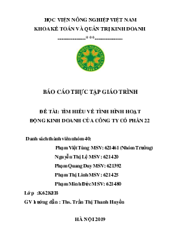 Báo cáo thực tập giáo trình - Tìm hiểu về tình hình hoạt động kinh doanh của Công ty Cổ phần 22 | Học viện Nông nghiệp Việt Nam