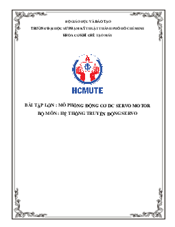 Bài tập lớn môn Hệ thống truyền động Servo đề tài "Mô phỏng động cơ DC Servo Motor"