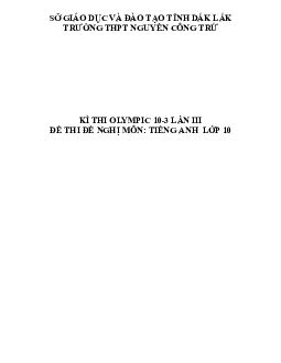 Đề thi (đề xuất) Olympic 10 tháng 3 lần thứ 3 môn Tiếng Anh năm 2019 môn Tiếng Anh 10 THPT Nguyễn Công Trứ