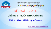 Giáo án điện tử Mĩ thuật 1 Chân trời sáng tạo : Góc mĩ thuật của em