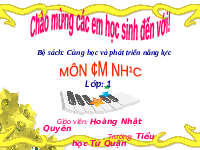 Giáo án điện tử Âm nhạc 1 Chủ đề 1 Chân trời sáng tạo : Tổ chức hoạt động âm nhạc