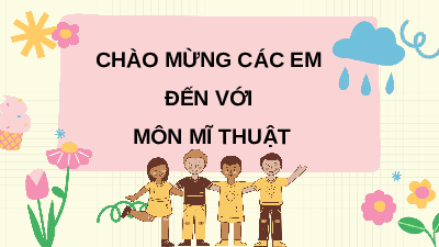 Giáo án điện tử Mĩ Thuật 7 Bài 1 Chân trời sáng tạo: Nhịp điệu và sắc màu của chữ