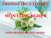 Giáo án điện tử Công nghệ 6 Bài 10 Kết nối tri thức: Khái quát về đồ dùng điện trong gia đình