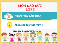 Giáo án điện tử Đạo đức 3 Bài 7 Kết nối tri thức: Khám phá bản thân