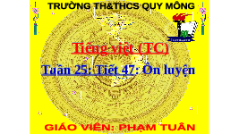 Giáo án điện tử tiếng việt 5 Chân trời sáng tạo: ôn luyện