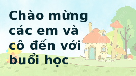 Giáo án điện tử Hoạt động trải nghiệm 3 Chân trời sáng tạo: Tuần 26