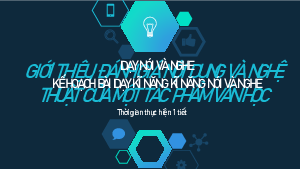 Bài 6: Dạy học kỹ năng nói và nghe (3) | Bài giảng PowerPoint môn Ngữ văn 10 | Chân trời sáng tạo