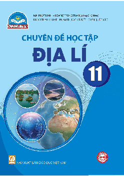 Chuyên đề học tập Địa lí 11 (Chân trời sáng tạo)