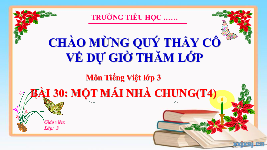 Bài 30: Một mái nhà chung (Tiết 4) | Bài giảng PowerPoint Tiếng Việt 3 | Kết nối tri thức
