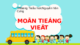 Giáo án điện tử Tiếng việt 1 bài 2 Chân trời sáng tạo: Học vần: U, u, Ư, ư