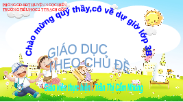 Giáo án điện tử Hoạt động trải nghiệm 3 Chân trời sáng tạo: Tuần 3