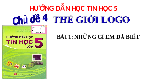 Giáo án điện tử Tin học 5 Bài 1 Kết nối tri thức: Những gì em đã biết