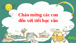 Giáo án điện tử Tiếng việt 1 Chân trời sáng tạo: Ôn tập