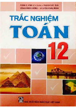 Sách trắc nghiệm Toán 12 – Đoàn Quỳnh