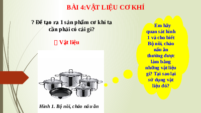 Giáo án điện tử Công nghệ 8 Bài 4 Chân trời sáng tạo : Vật liệu cơ khí