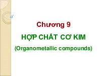 Chương 9: Hợp chất kim loại | Bài giảng môn Hóa hữu cơ | Đại học Bách khoa hà nội