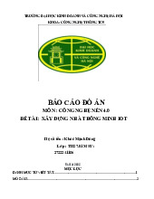 Báo cáo đồ án Xây dựng nhà thông minh IoT môn Công nghệ nền 4.0 | Trường Đại học Kinh Doanh và Công Nghệ Hà Nội