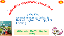 Giáo án điện tử Tiếng Việt 3 Tập 1 Bài 9 Kết nối tri thức: Đi học vui sao - Đọc
