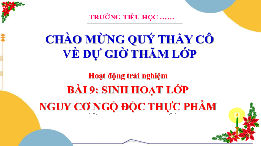 Chủ đề 9: An toàn trong cuộc sống - Tuần 33: Sinh hoạt lớp | Bài giảng PowerPoint Hoạt động trải nghiệm 3 | Cánh Diều