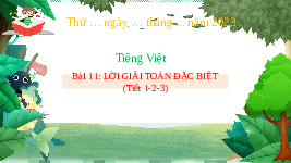 Giáo án điện tử Tiếng Việt 3 Tập 1 Bài 11 Kết nối tri thức: Lời giải toán đặc biệt - Đọc