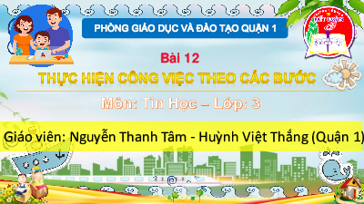 Bài 12: Thực hiện công việc theo các bước | Bài giảng PowerPoint Tin học 3 | Chân trời sáng tạo