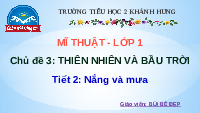 Giáo án điện tử Mĩ thuật 1 Chân trời sáng tạo : Nắng và mưa