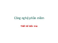 Slide Thiết kế kiến trúc Công nghệ phần mềm | Trường Đại học Công nghệ, Đại học Quốc gia Hà Nội
