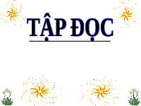 Giáo án điện tử Tiếng việt 1 bài 1 Chân trời sáng tạo: Cảnh đẹp non sông