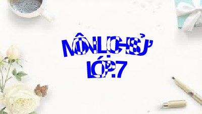 Giáo án điện tử Lịch Sử 7 KNTT - Bài 3  Kết Nối Tri Thức: Phong trào Văn hoá Phục hưng và Cải cách tôn giáo.