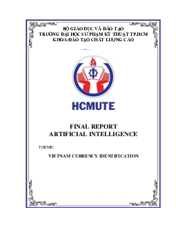 Báo cáo cuối kỳ môn Trí tuệ nhân tạo đề tài "Vietnam Currency Identification" nội dung bằng tiếng Anh | Đại học Sư phạm Kỹ thuật Thành phố Hồ Chí Minh
