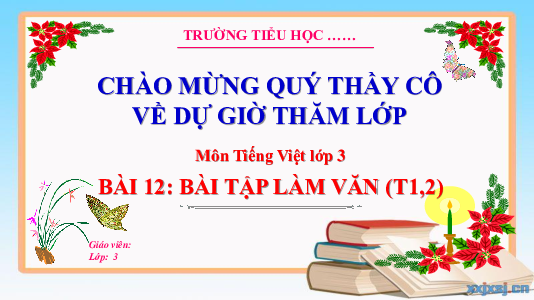 Bài 12: Bài tập làm văn (Tiết 1,2) | Bài giảng PowerPoint Tiếng Việt 3 | Kết nối tri thức