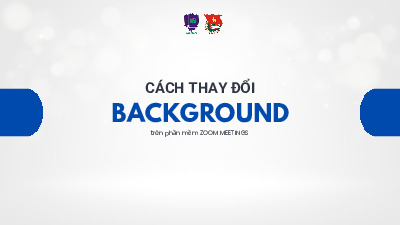 Cách-thay-đổi-Background-trên-ZOOMpdf-đã-nén (1)