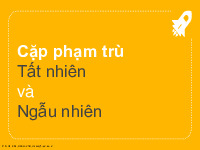 Bài giảng cặp phạm trù tất nhiên và ngẫu nhiên | Trường Đại học Khánh Hòa