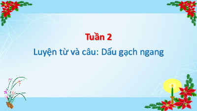 Bài giảng điện tử môn Tiếng viết 4 | Luyện từ và câu - Dấu gạch ngang | Cánh diều