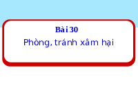 Giáo án điện tử Đạo Đức 1 Bài 30 Kết nối tri thức: Phòng, tránh xâm hại